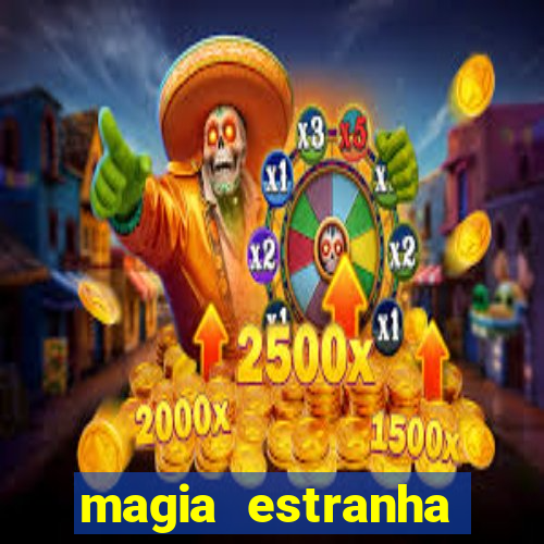 magia estranha filme completo dublado google drive